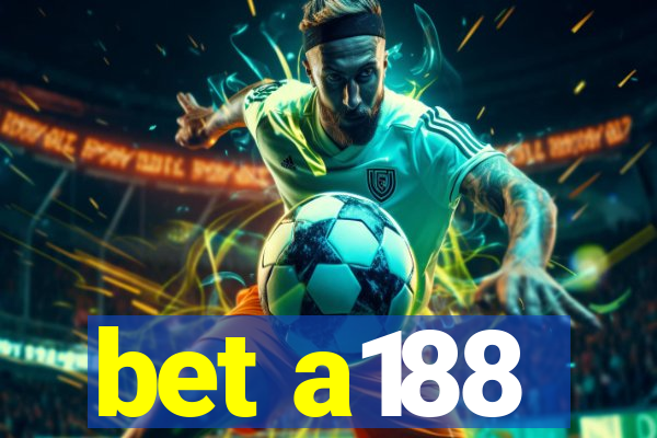 bet a188